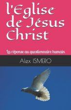 l'Eglise de Jésus Christ: La réponse au questionnaire humain