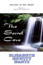 The Secret Cove: Secrets of the Heart -- Book II