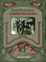 Favorite recipes of My Mother and Grandmothers