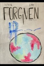 Never Say Forgiven: The Path Between The Stars
