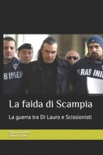 La faida di Scampia: La storia del clan Di Lauro e la guerra contro gli Scissionisti