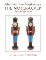 Selections from Tchaikovsky's THE NUTCRACKER for alto sax duet