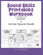 Social Skills Printables Workbook: For Students with Autism and Similar Special Needs
