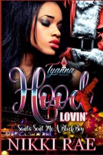 Hood Lovin': Santa Sent Me a Block Boy