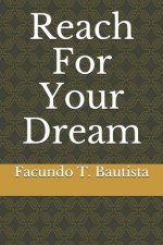 Reach For Your Dream