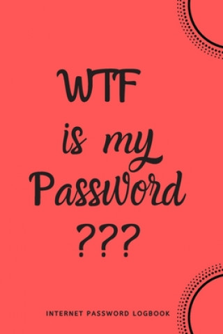 WTF Is My Password: Internet Password Logbook- Red