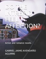 Do the Intrepid Feel Affection?