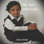 My face when I am...