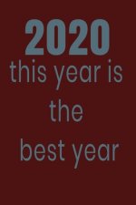 2020 this year is the best year: 2020