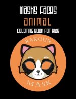 Masks Faces Animals Coloring Book For Kids (Rakoun Mask): 47 Masks Faces Animals Stunning To Coloring Great gift For Birthday