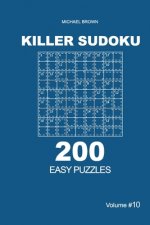 Killer Sudoku - 200 Easy Puzzles 9x9 (Volume 10)