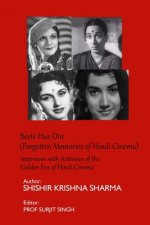 Beete Hue Din (Forgotten Memories of Hindi Cinema): Interviews with Actresses of the Golden Era of Hindi Cinema