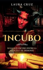 Íncubo: Romance Oscuro entre la Acólita y el Demonio