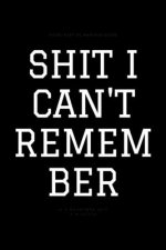 Shit i can't remember