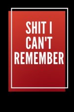 Shit i can't remember
