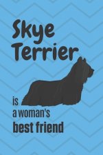 Skye Terrier is a woman's Best Friend: For Skye Terrier Dog Fans