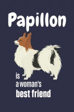 Papillon is a woman's Best Friend: For Papillon Dog Fans