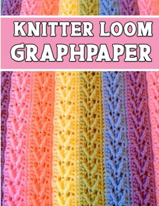 knitter loom GraphPapeR: ideal to designed and formatted knitters this knitter graph paper is used to designing loom knitting charts for new pa