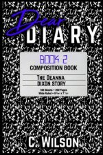 Dear Diary: The Deanna Dixon Story 2