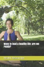 Ways to lead a healthy life