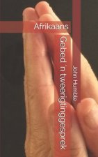 Gebed 'n tweerigtinggesprek: Afrikaans