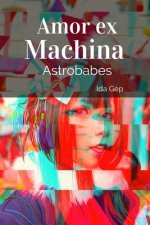 Amor ex Machina: Astro Babes
