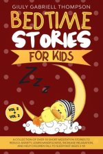 Bedtime Stories for Kids Vol 2 + Vol 3: A Collection of Over 50 Short Meditation Stories to Reduce Anxiety, Learn Mindfulness, Increase Relaxation, an