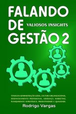 Falando de Gest?o 2: Valiosos Insights