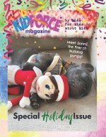 KidForce Magazine - By kids, for kids & about kids: Special Holiday Issue