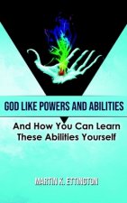 God Like Powers and Abilities