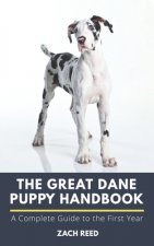 Great Dane Puppy Handbook