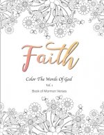 Faith Color the Words of God Vol.1 Book of Mormon Verses: 8.5x11