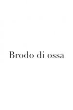 Brodo di ossa - Scrivi le tue ricette e scrivi varie ricette di brodo di ossa, brodo di ossa, zuppa di carne 120 pagine, allineate