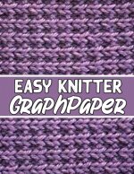 easy knitter graph paper: knitter's gifts for all beginner knitter. if you are beginning knitter this can helps you to do your work
