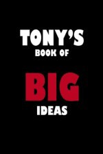 Tony's Book of Big Ideas