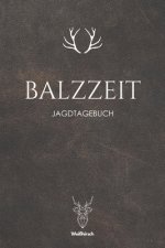 Balzzeit: Jagdtagebuch