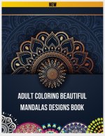Adult Coloring Beautiful Mandalas Designs Book: Mandala Coloring Book for Adults by Paperback Paradise, Mandala Coloring Book for Kids, Mandalas to Co