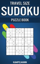 Travel Size Sudoku Puzzle Book: Compact & Travel Friendly Edition with 250 Easy Sudokus and Solutions