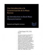Una Introducción a la Caracterización de la Masa Rocosa: An Introduction to Rock Mass Characterization