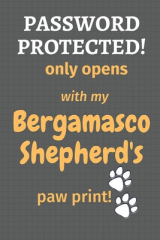 PASSWORD PROTECTED! only opens with my Bergamasco Shepherd's paw print!: For Bergamasco Shepherd Dog Fans