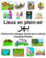 Français-Pashto Lieux en plein-air Dictionnaire bilingue illustré pour enfants