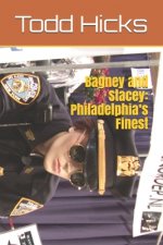 Bagney and Stacey: Philadelphia's Finest