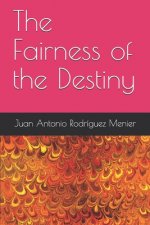 The Fairness of the Destiny