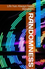 Randomness: Life has Always been Random.
