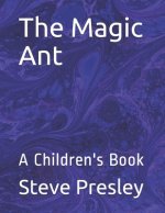 The Magic Ant: A Children's Book