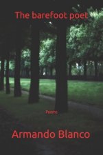 The barefoot poet: Poems