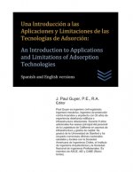 Una Introducción a las Aplicaciones y Limitaciones de las Tecnologías de Adsorción: An Introduction to Applications and Limitations of Adsorption Tech