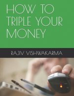 How to Triple Your Money