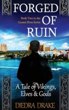 Forged of Ruin: A Tale of Vikings, Elves and Gods