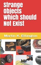Strange Objects Which Should Not Exist